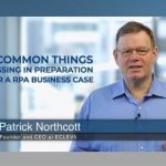 3 common things missing in preparation for a RPA business case